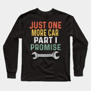 Mens Retro Mechanic Gag Gifts For Men Xmas Just 1 More Car Part Long Sleeve T-Shirt